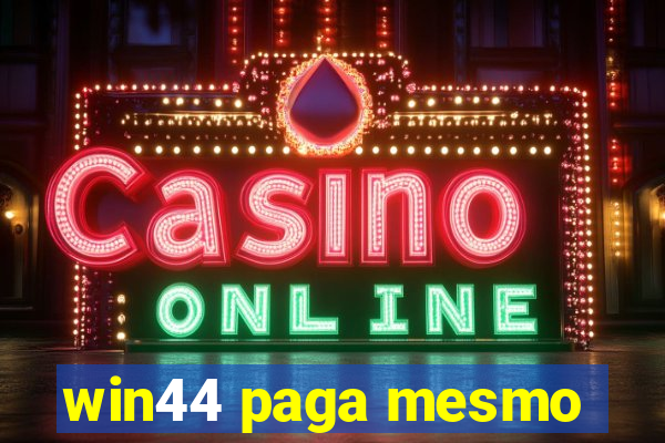 win44 paga mesmo